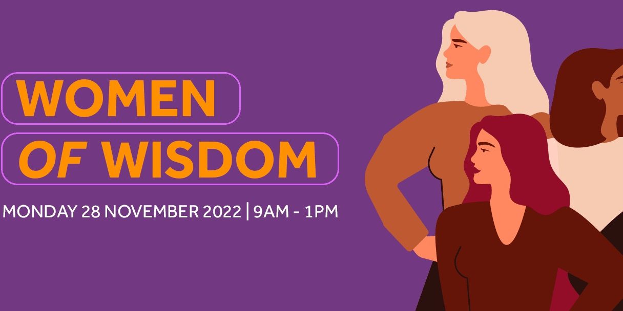 Women of Wisdom – 28 Nov 2022