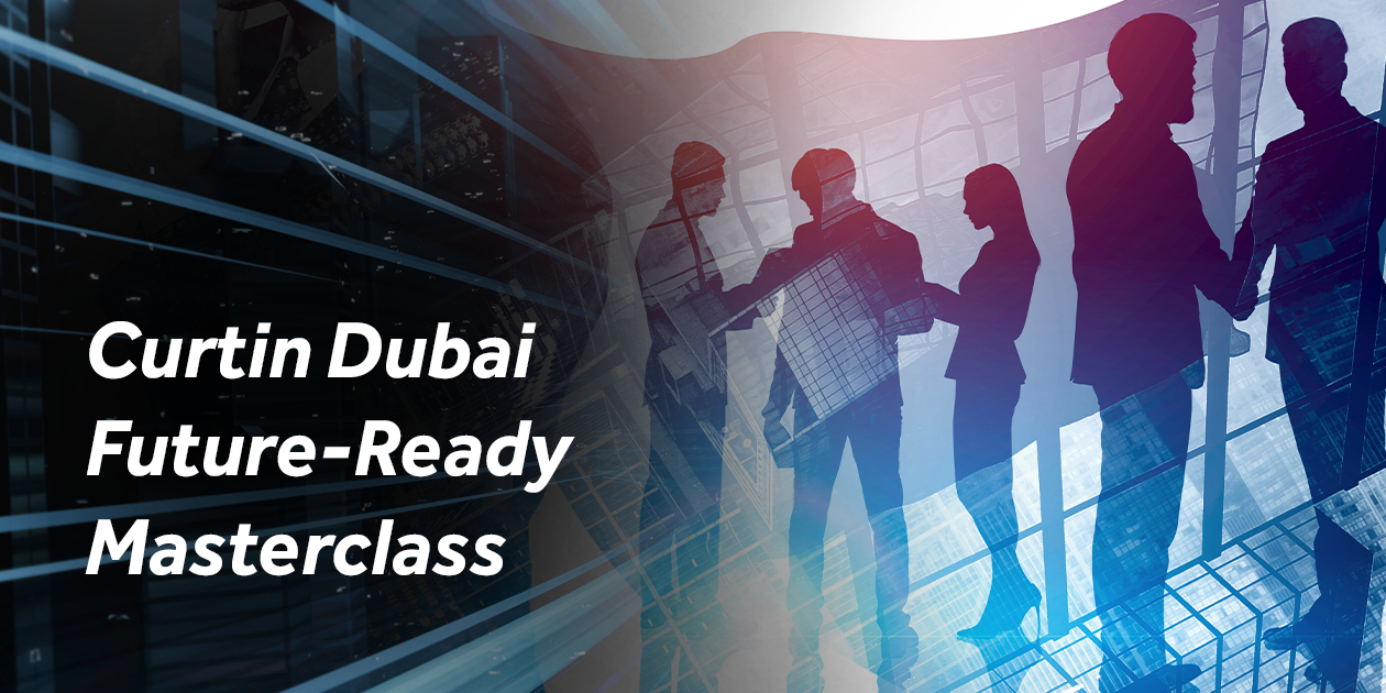 Students participating in Curtin Dubai's Future Ready Masterclass, developing leadership, innovation, collaboration, and future-ready skills.